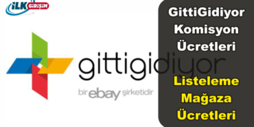 GittiGidiyor Komisyon Ücretleri
