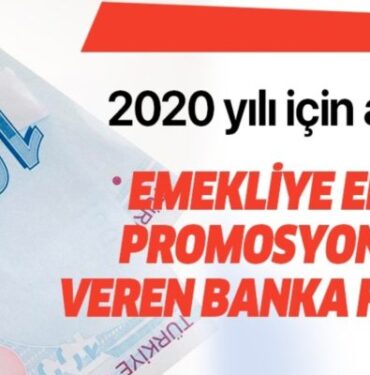 2020 Yılı Emekli Maaş Promosyon Oranları